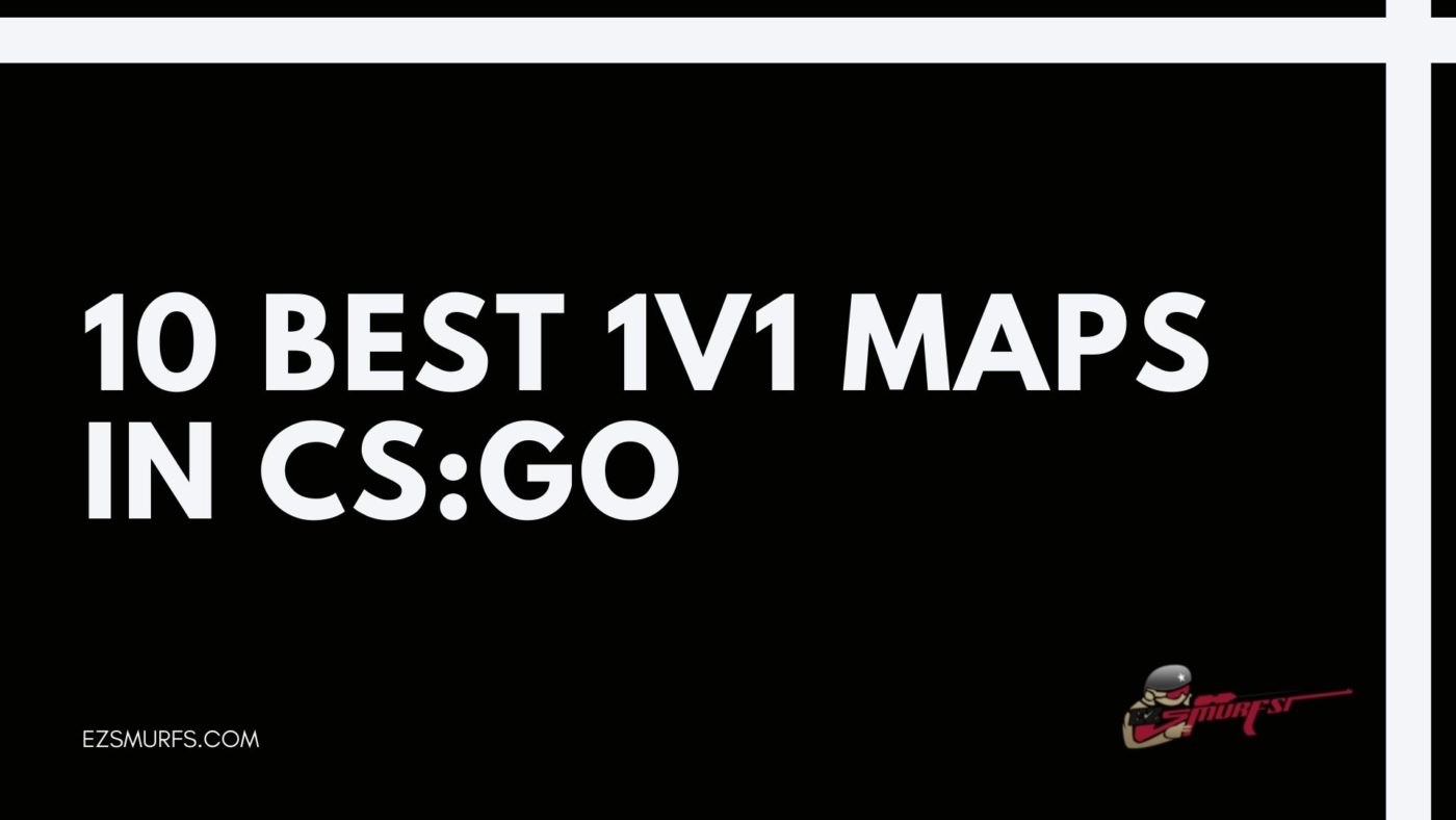 10 best 1v1 maps in CS:GO