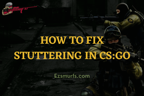 How to fix stuttering in CS:GO